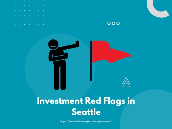 5 Investment Red Flags in Seattle